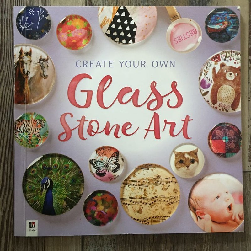 Create Your Own Glass Stone Art