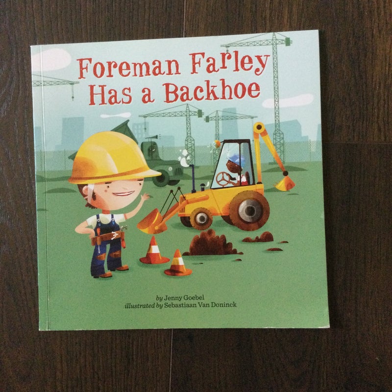 Foreman Farley Has a Backhoe