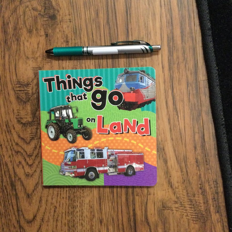Things That Go on Land