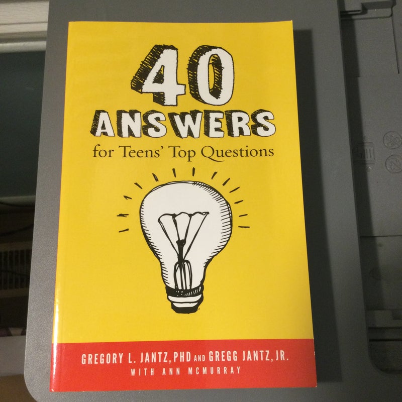40 Answers for Teens' Top Questions