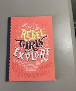 Rebel Girls Explore    