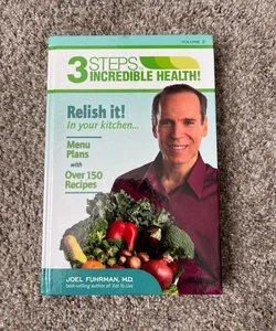 3 Steps to Incredible Health Vol 2