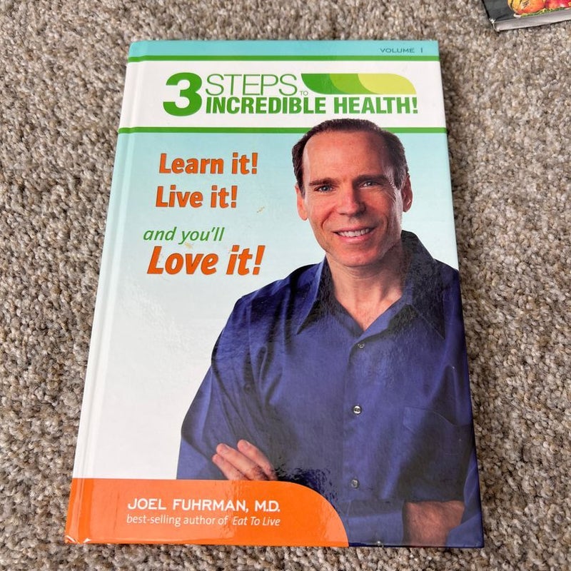 3 Steps To Incredible Health Vol 1