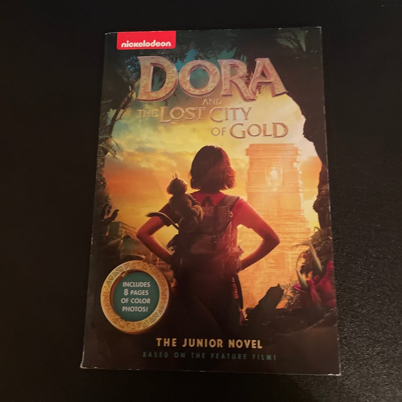 Dora and the Lost City of Gold: the Junior Novel