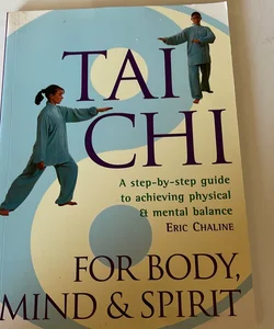 Tai Chi for Body, Mind and Spirit