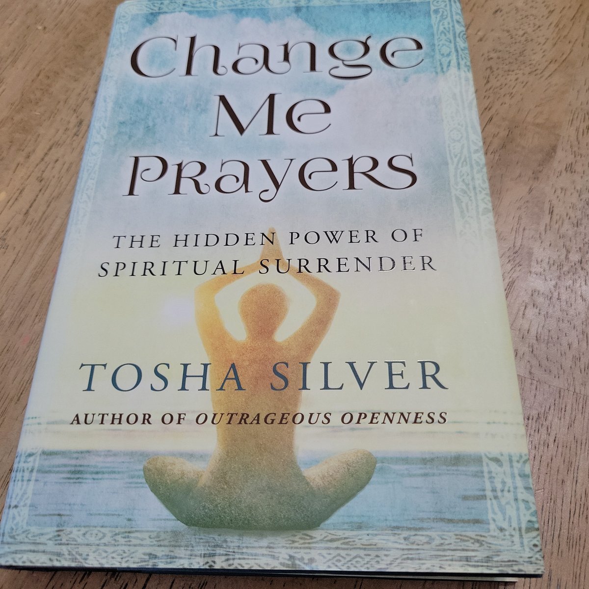 Change Me Prayers by Tosha Silver, Lissa Rankin