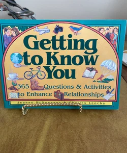 Getting to Know You