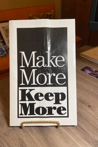 Make More Keep More