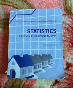 Statistics: Informed Decisions Using Data