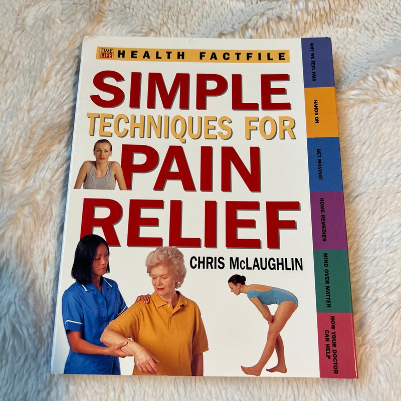 Simple Techniques for Pain Relief