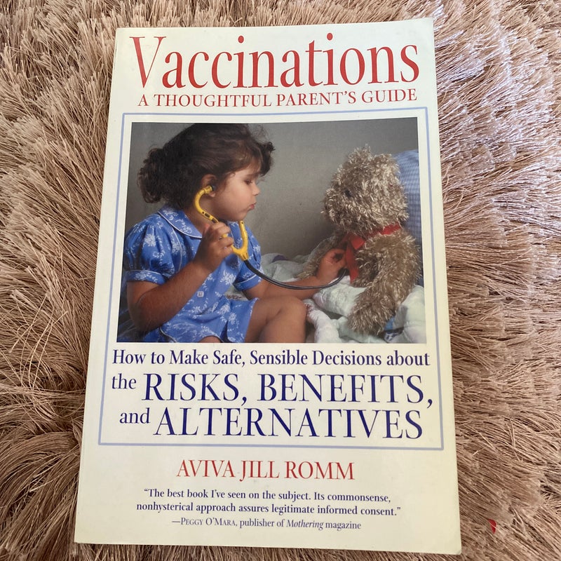 Vaccinations: a Thoughtful Parent's Guide