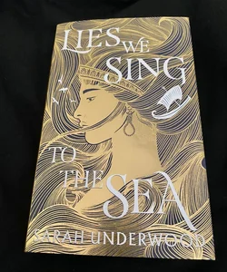 Lies We Sing To The Sea By Sarah Undewood