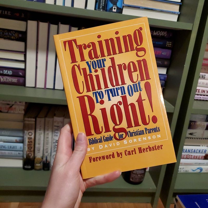 Training Your Children to Turn Out Right