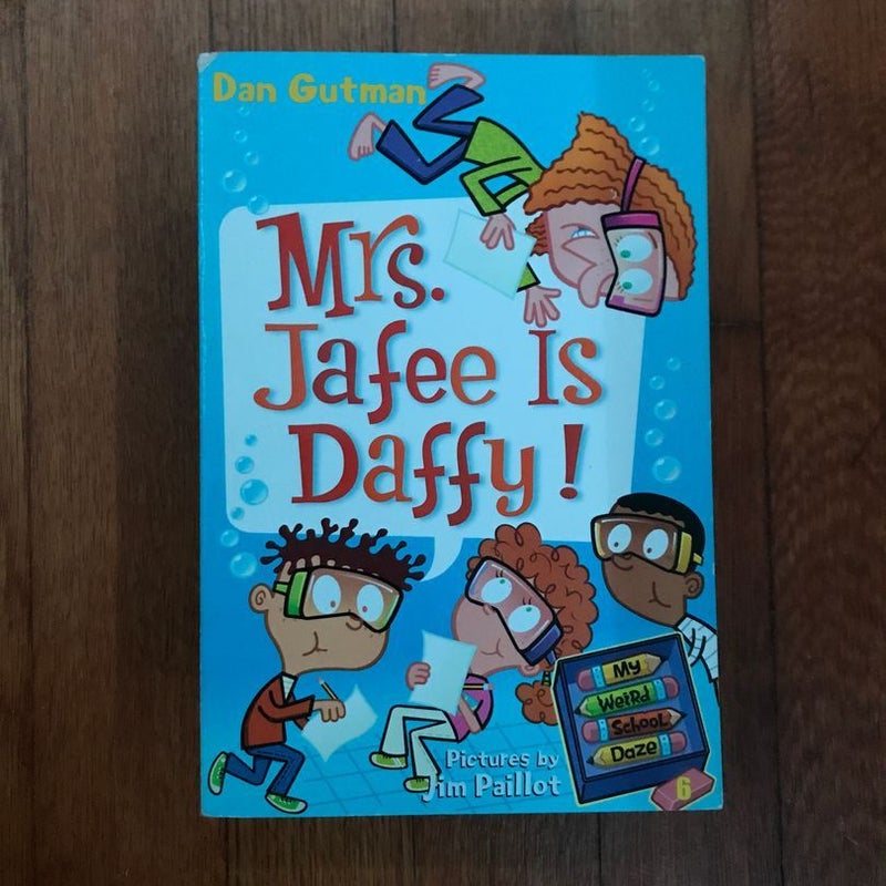 My Weird School Daze #6: Mrs. Jafee Is Daffy!