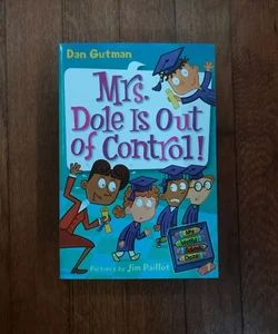 My Weird School Daze #1: Mrs. Dole Is Out of Control!