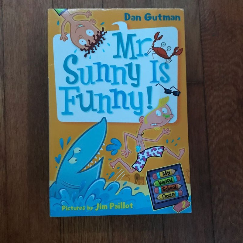 My Weird School Daze #2: Mr. Sunny Is Funny!