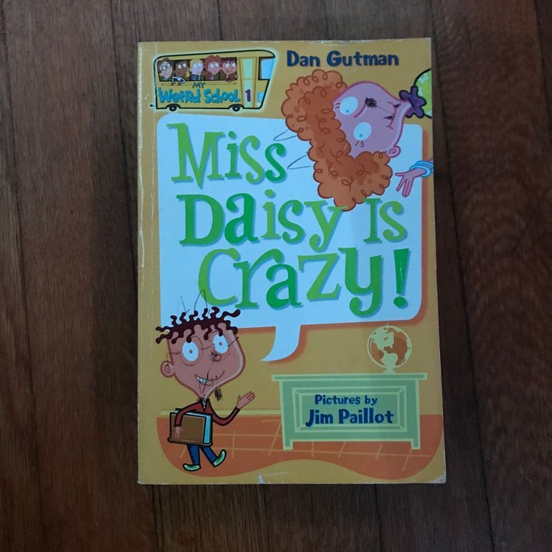 My Weird School #1: Miss Daisy Is Crazy!