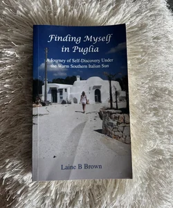 Finding Myself in Puglia
