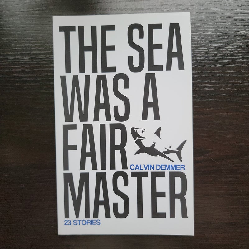 The Sea Was a Fair Master