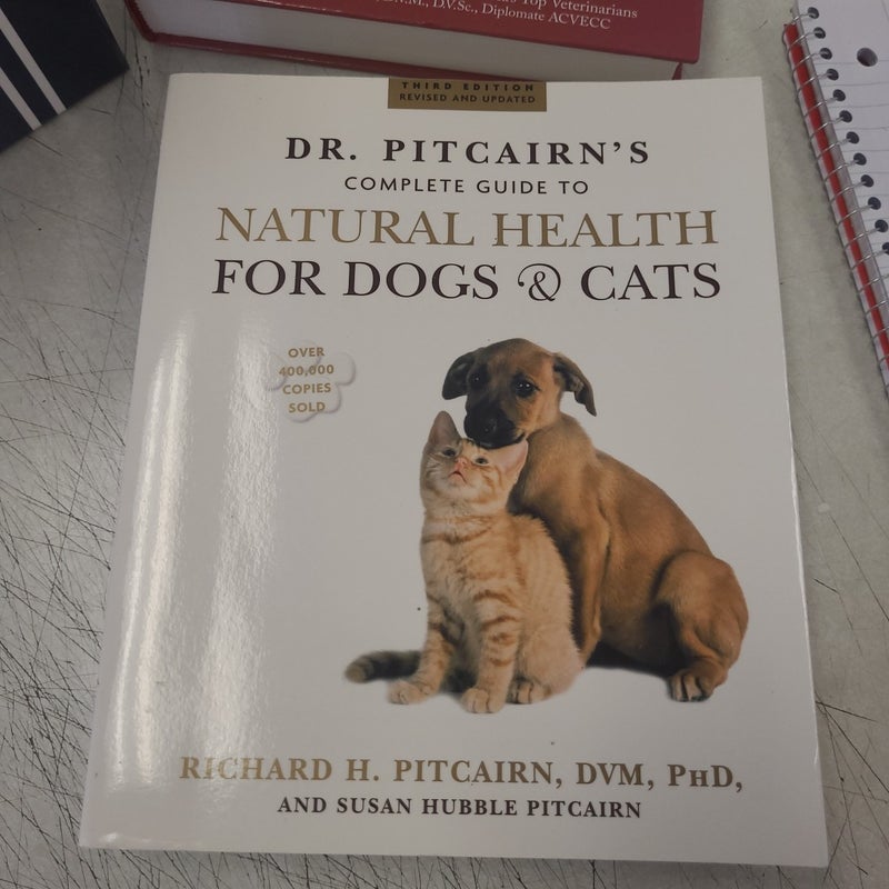 Dr. Pitcairn's Complete Guide to Natural Health for Dogs and Cats