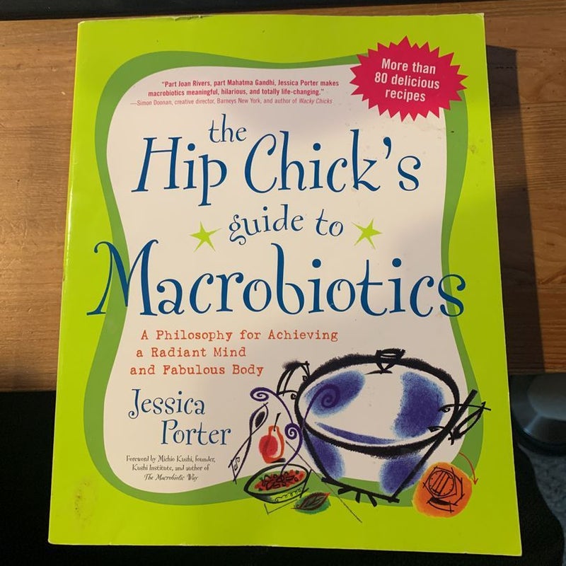 The Hip Chick’s Guide to Macrobiotics 