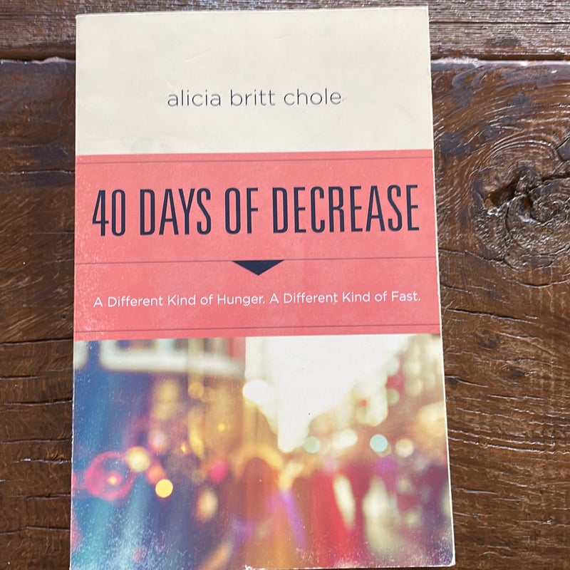 40 Days of Decrease