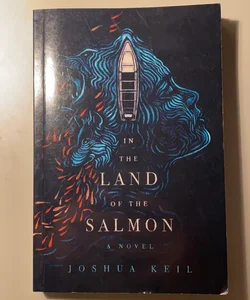 In the Land of the Salmon: A Novel of Alaska