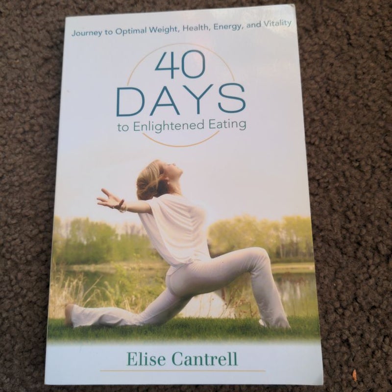 40 Days to Enlightened Eating