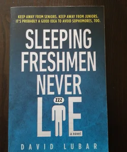 Sleeping Freshmen Never Lie