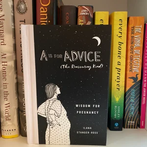 A Is for Advice (the Reassuring Kind)