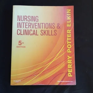 Nursing Interventions and Clinical Skills