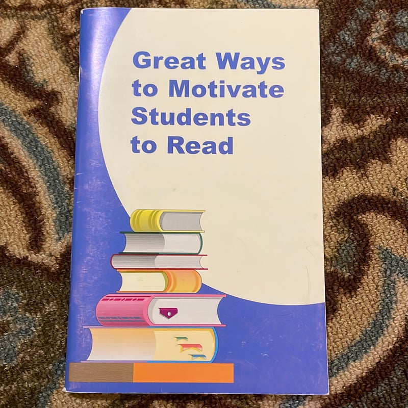Great Ways to Motivate Students to Read