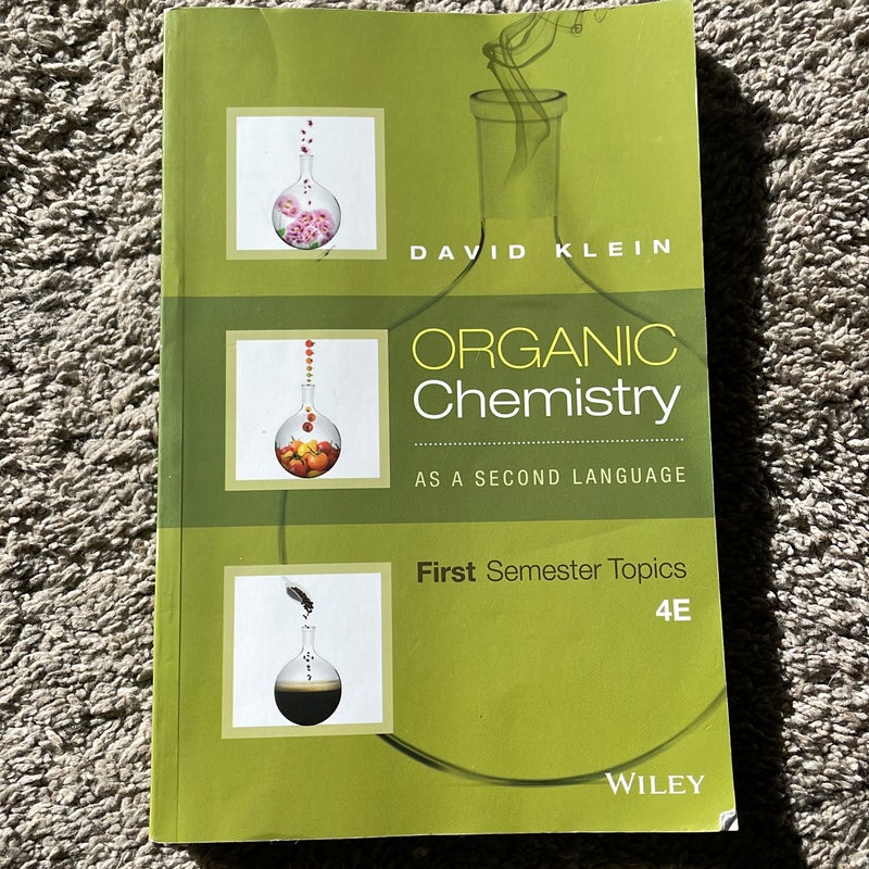 Organic Chemistry As a Second Language: First Semester Topics