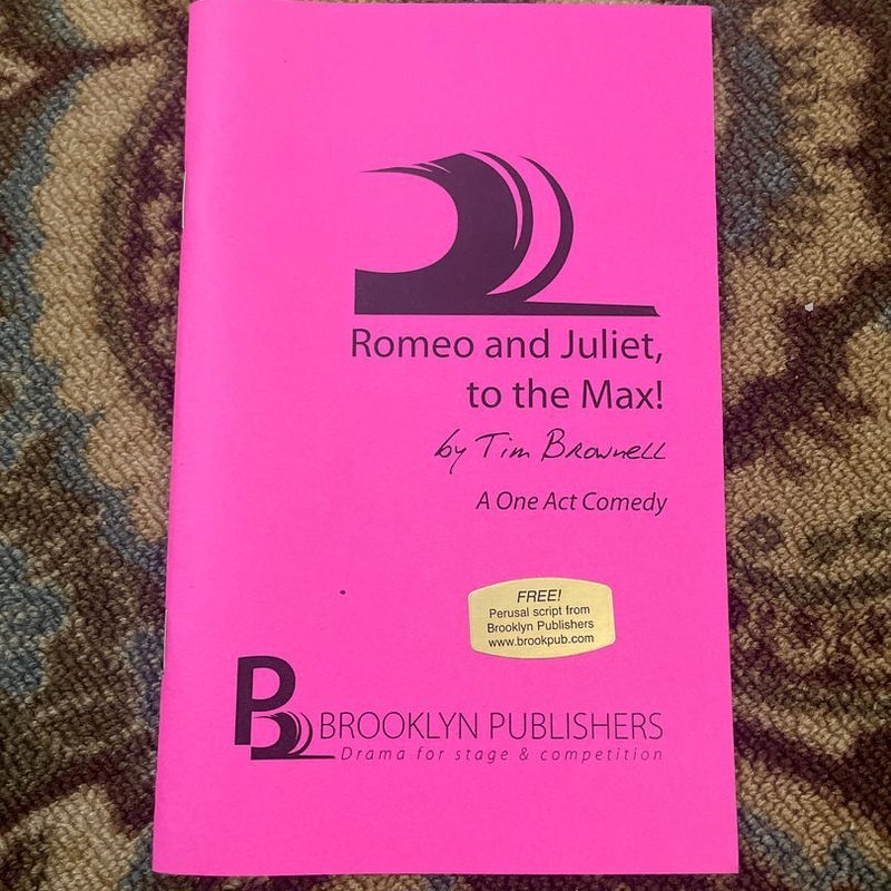 Romeo and Juliet, to the Max!