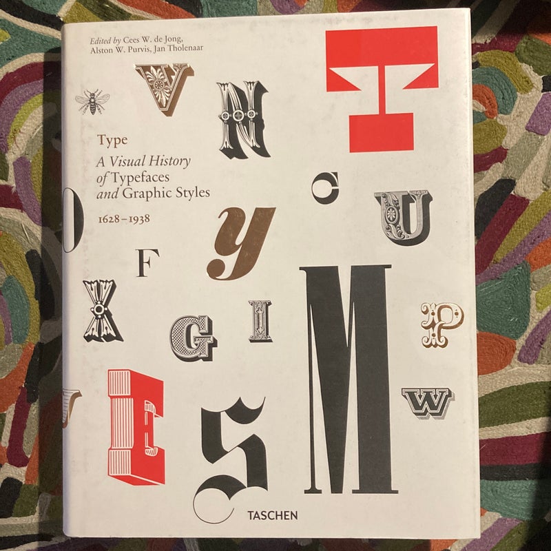 Type. a Visual History of Typefaces and Graphic Styles