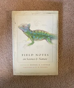 Field Notes on Science and Nature