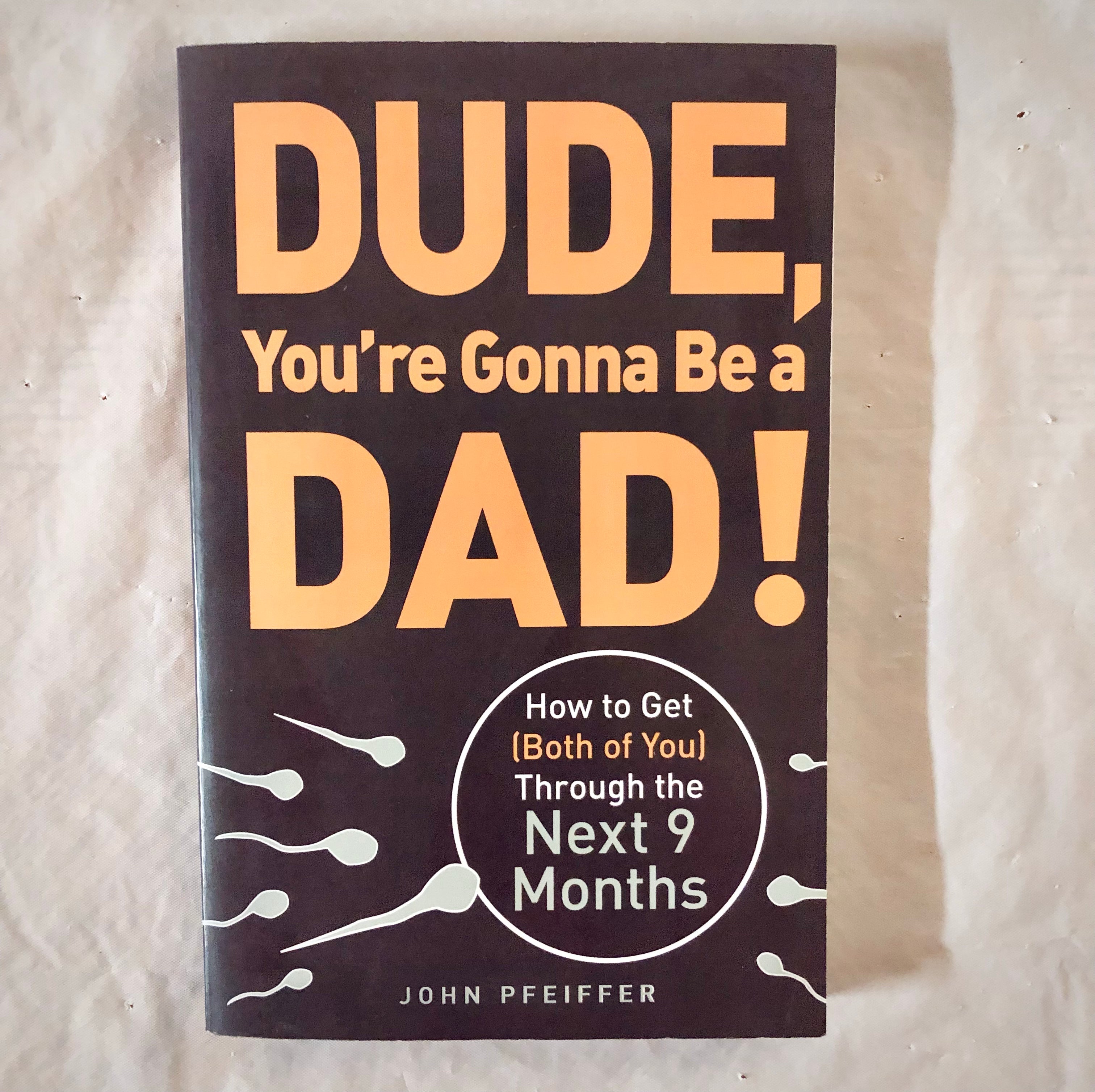 Dude, You're Gonna Be a Dad!