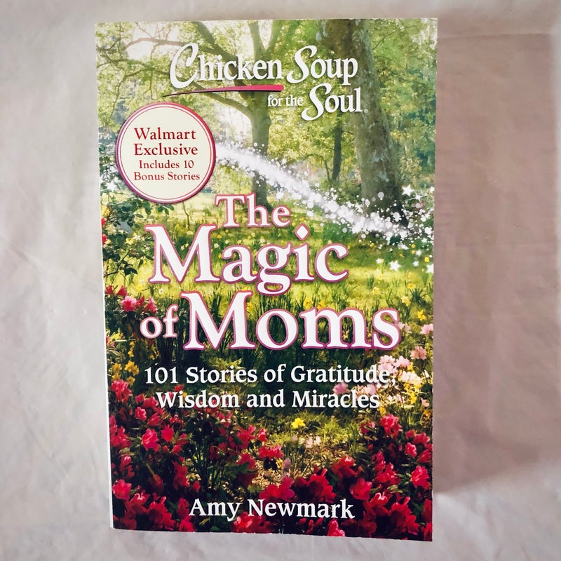 Chicken Soup for the Soul: The Magic of Moms