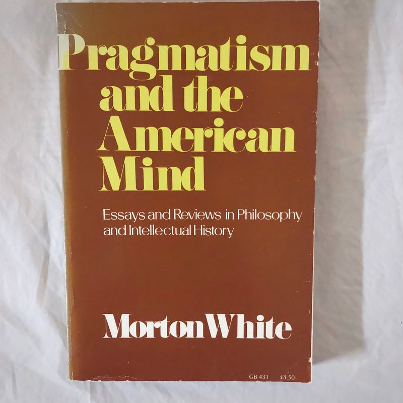 Pragmatism and the American Mind
