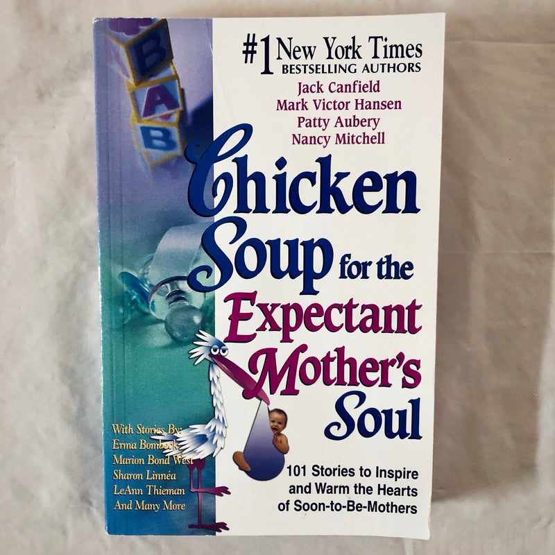 Chicken Soup for the Expectant Mother's Soul