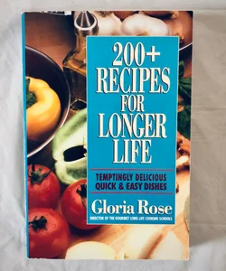 200+ Recipes for Longer Life 