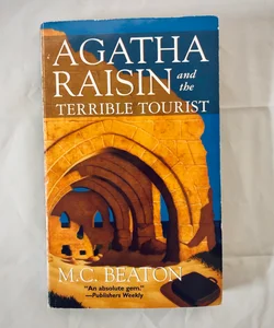Agatha Raisin and the terrible tourist.