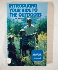 Introducing Your Kids To The Outdoors