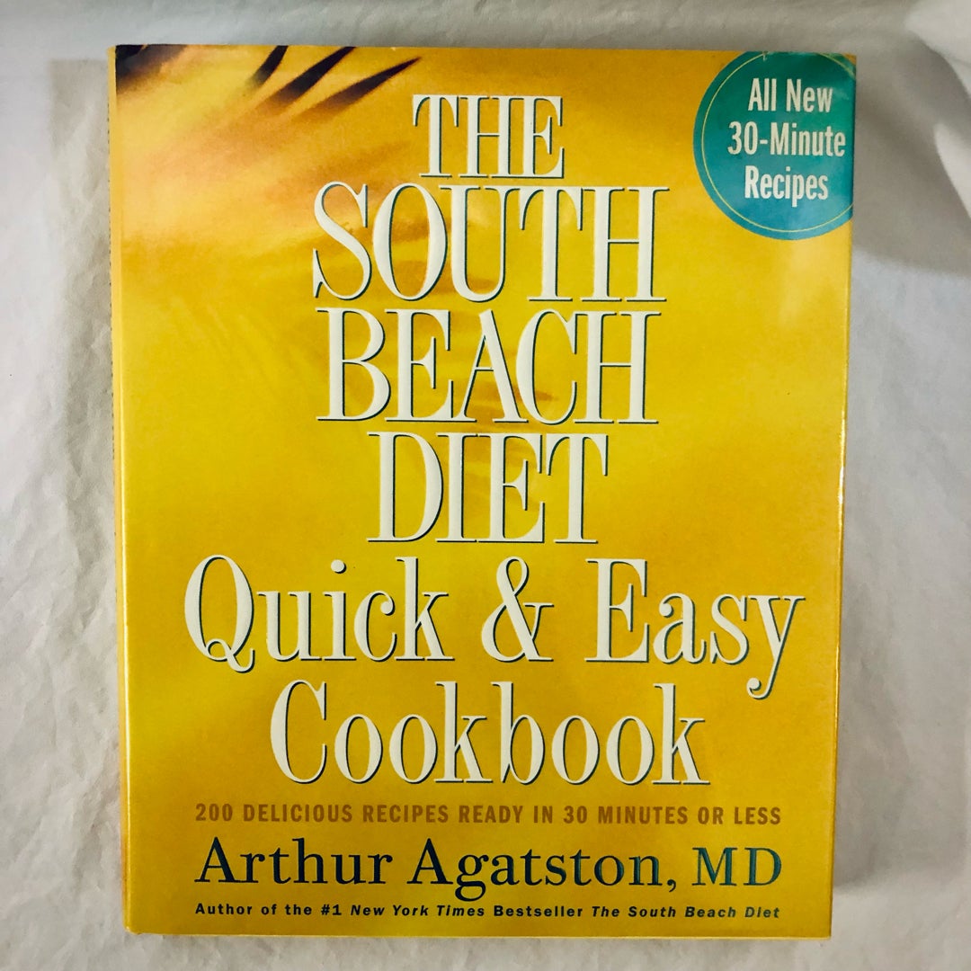 The South Beach Diet Quick and Easy Cookbook