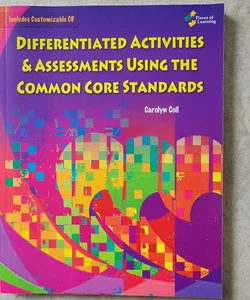 Differentiated Activities and Assessments Using the Common Core Standards