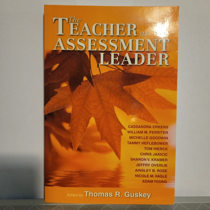 The Teacher As Assessment Leader