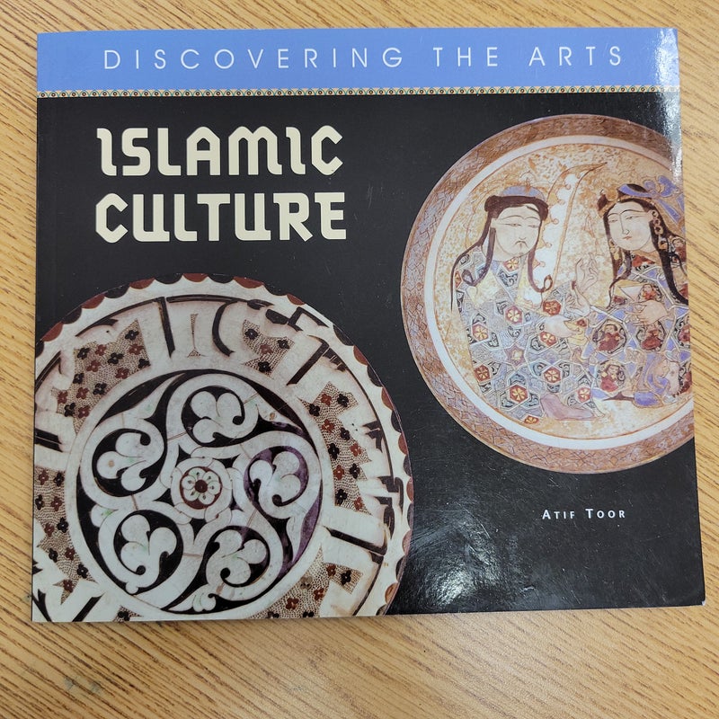 Islamic Culture Discovering the Arts