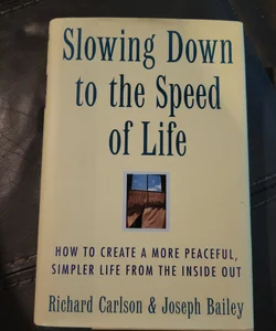 Slowing down to the speed of life
