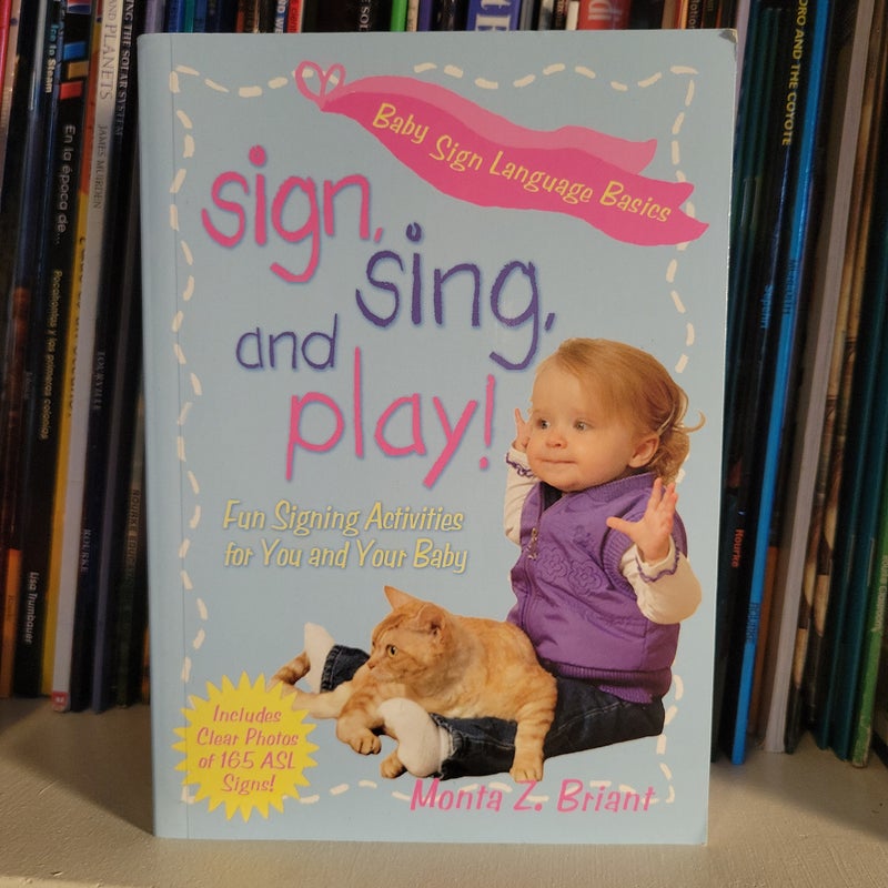 Sign, Sing, and Play!