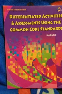 Differentiated Activities &Assessments Using the Common Core Standards